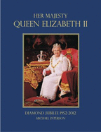 Her Majesty Queen Elizabeth II: Diamond Jubilee 1952-2012