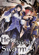 Her Majesty's Swarm: Volume 3: Volume 3