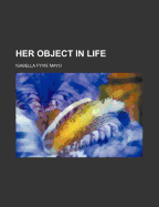 Her Object in Life