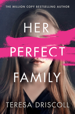 Her Perfect Family - Driscoll, Teresa