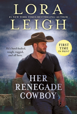 Her Renegade Cowboy - Leigh, Lora