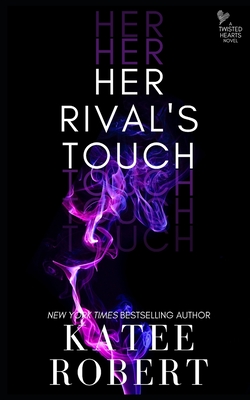 Her Rival's Touch - Robert, Katee