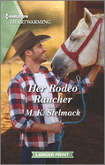 Her Rodeo Rancher: A Clean Romance