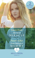 Her Secret Miracle: Her Secret Miracle / from Midwife to Mummy