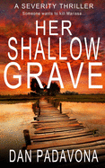 Her Shallow Grave: A Gripping Psychological Killer Thriller