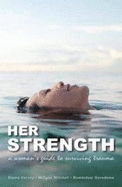 Her Strength: A Woman's Guide to Surviving Trauma