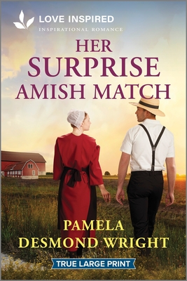 Her Surprise Amish Match: An Uplifting Inspirational Romance - Wright, Pamela Desmond