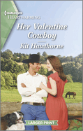 Her Valentine Cowboy: A Clean and Uplifting Romance