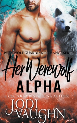 Her Werewolf Alpha - Vaughn, Jodi