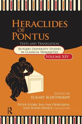 Heraclides of Pontus: Texts, Translation, and Discussion - Schutrumpf, Eckart (Editor)