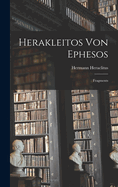 Herakleitos Von Ephesos: Fragments