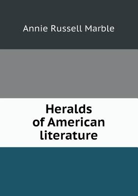 Heralds of American Literature - Marble, Annie Russell
