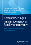 Herausforderungen Im Management Von Familienunternehmen: Werte - Wachstum - Controlling - Krisenbewltigung