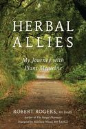 Herbal Allies: My Journey with Plant Medicine