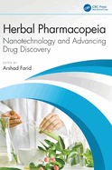 Herbal Pharmacopeia: Nanotechnology and Advancing Drug Discovery