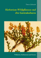 Herbarium-Wildpflanzen und ihre Gartenkulturen: Wildarten, Kulturarten und Sorten