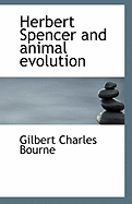 Herbert Spencer and Animal Evolution