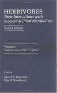 Herbivores: Their Interactions with Secondary Plant Metabolites: The Chemical Participants - Rosenthal, Gerald A (Editor), and Berenbaum, May R (Editor)