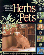 Herbs for Pets - Tilford, Gregory L, and Wulff-Tilford, Mary
