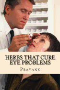 Herbs That Cure Eye Problems - Prayank