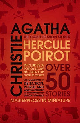 Hercule Poirot: the Complete Short Stories - Christie, Agatha