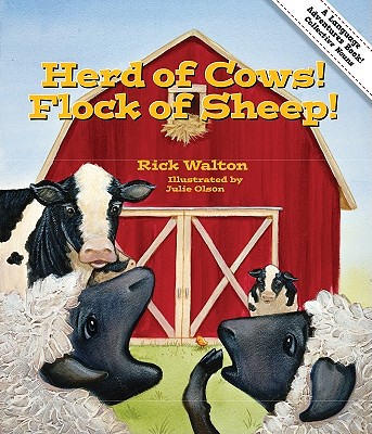 Herd of Cows! Flock of Sheep!: An Adventure in Collective Nouns - Walton, Rick