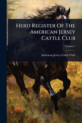 Herd Register Of The American Jersey Cattle Club - American Jersey Cattle Club (Creator)