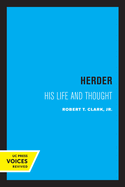 Herder: His Life and Thought