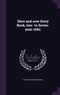 Here and now Story Book, two- to Seven-year-olds;
