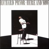 Here and Now - Richard Pryor