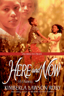 Here and Now - Roby, Kimberla Lawson, and Lawson