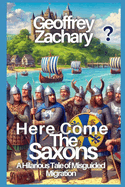 Here Come the Saxons: A Hilarious Tale of Misguided Migration