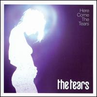 Here Come the Tears - The Tears