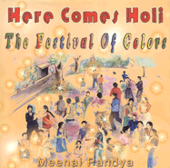Here Comes Holi: The Festival of Colors