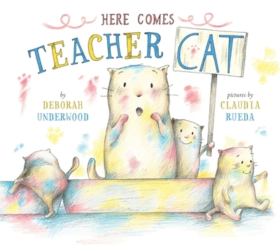 Here Comes Teacher Cat - Underwood, Deborah