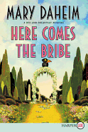 Here Comes the Bribe: Large Print