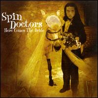 Here Comes the Bride - Spin Doctors