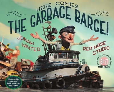 Here Comes the Garbage Barge! - Winter, Jonah