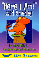 Here I Am! Said Smedley - Puttock, Simon