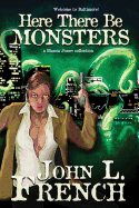 Here There Be Monsters: A Bianca Jones Collection