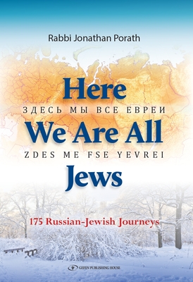 Here We Are All Jews: 175 Russian - Jewish Journeys - Porath, Jonathan