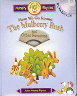 Here We Go Round the Mulberry Bush: And Other Favorites