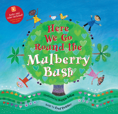 Here We Go Round the Mulberry Bush - Barefoot Books, and Penner, Fred (Performed by)
