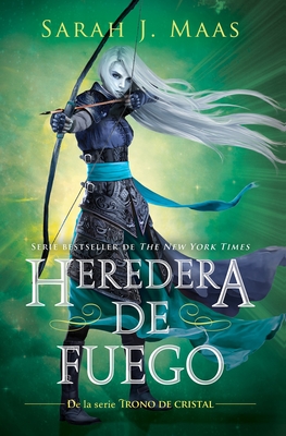 Heredera del Fuego / Heir of Fire - Maas, Sarah J