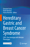 Hereditary Gastric and Breast Cancer Syndrome: CDH1: One Genotype with Multiple Phenotypes