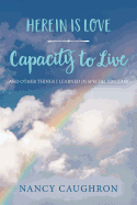 Herein Is Love - Capacity to Live: And Other Things I Learned in Special Ed Class