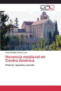 Herencia medieval en Centro Amrica