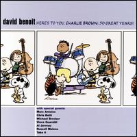 Here's to You, Charlie Brown: 50 Great Years! - David Benoit
