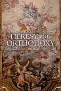 Heresy and Orthodoxy in Early English Literature