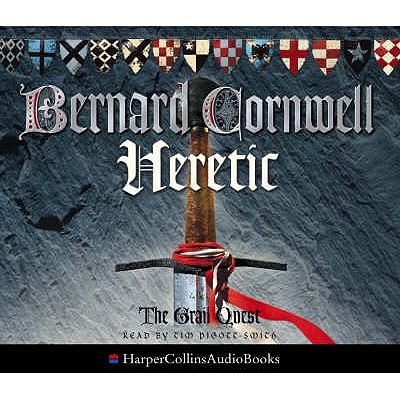 Heretic - Cornwell, Bernard, and Pigott-Smith, Tim (Read by)